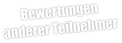 Bewertungenanderer Teilnehmer